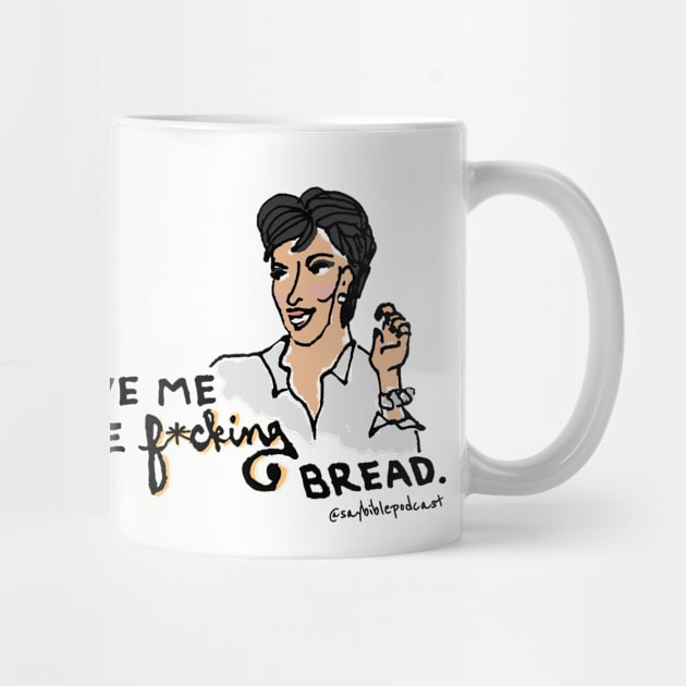 Give Me the F*cking Bread by Say Bible Podcast